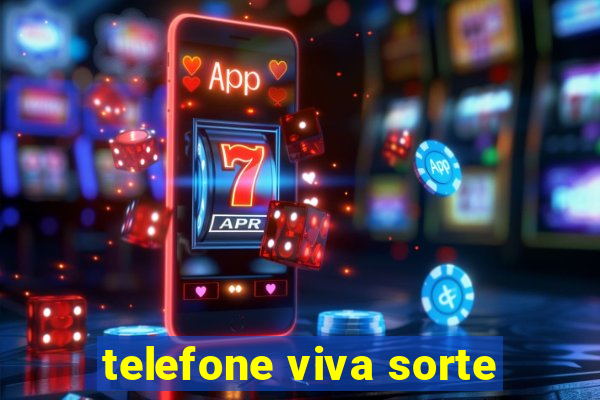 telefone viva sorte