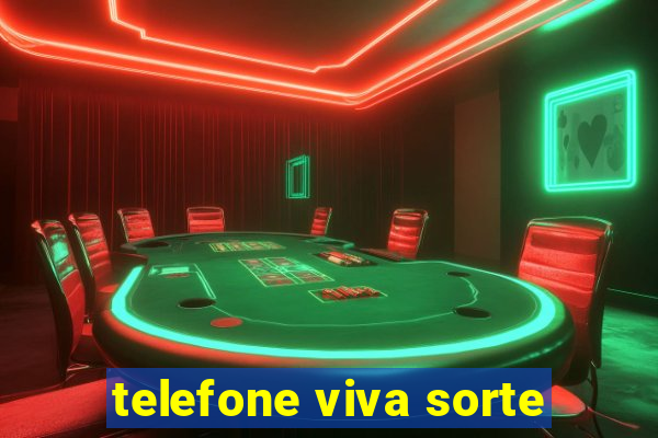 telefone viva sorte