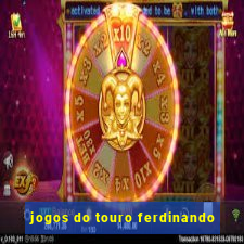 jogos do touro ferdinando