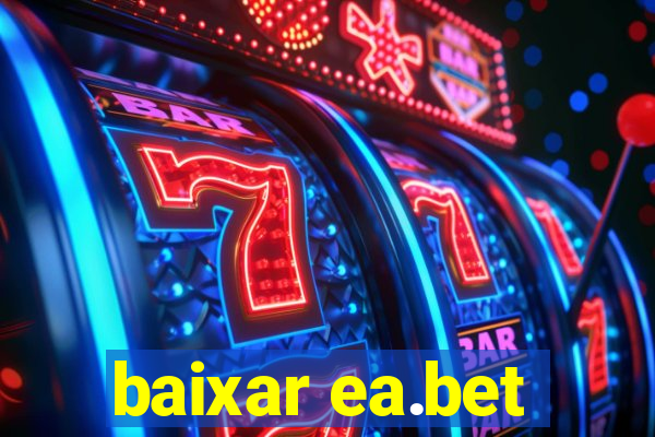 baixar ea.bet