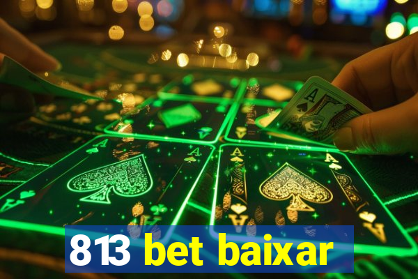 813 bet baixar