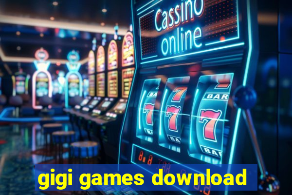 gigi games download