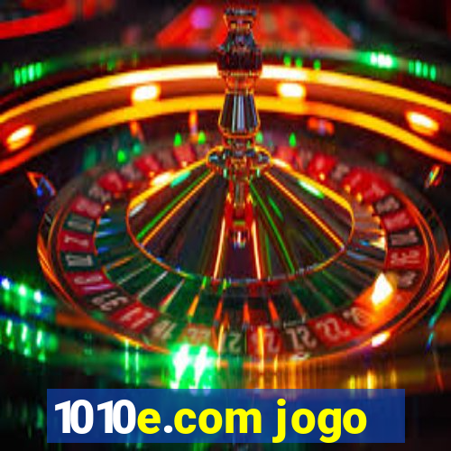 1010e.com jogo