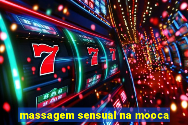 massagem sensual na mooca