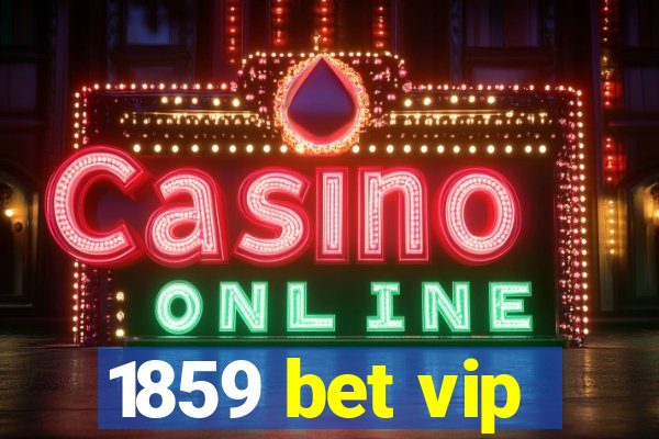 1859 bet vip