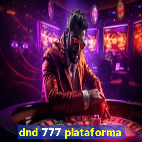 dnd 777 plataforma