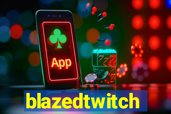 blazedtwitch