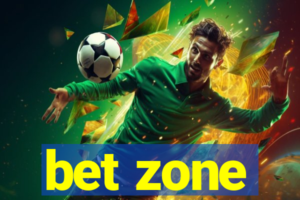 bet zone