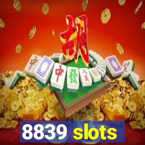 8839 slots