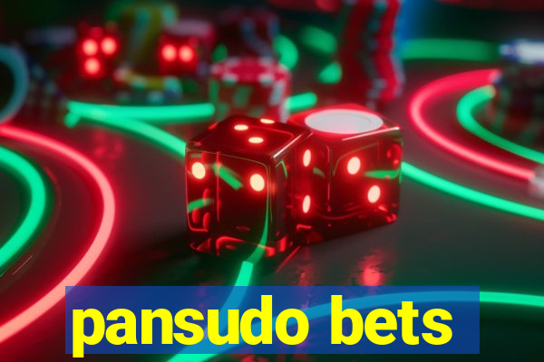 pansudo bets