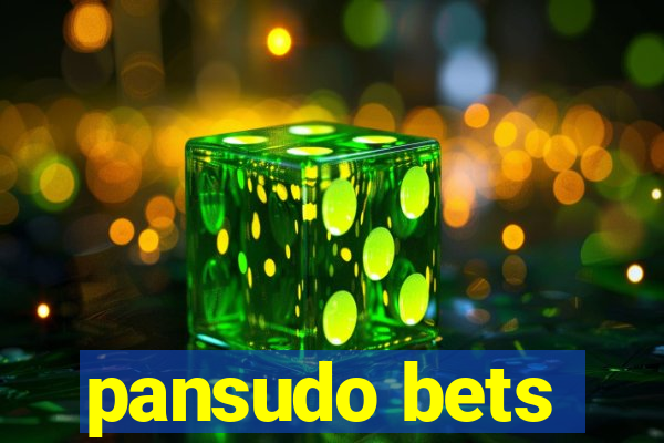 pansudo bets