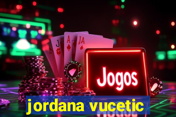 jordana vucetic