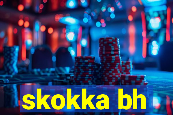 skokka bh