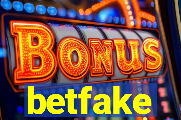 betfake