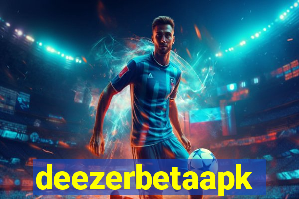 deezerbetaapk