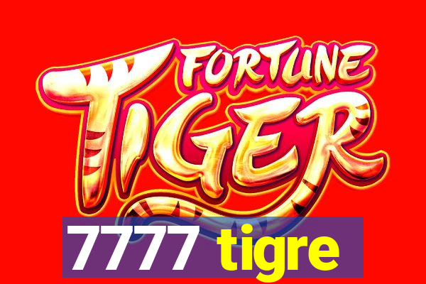 7777 tigre