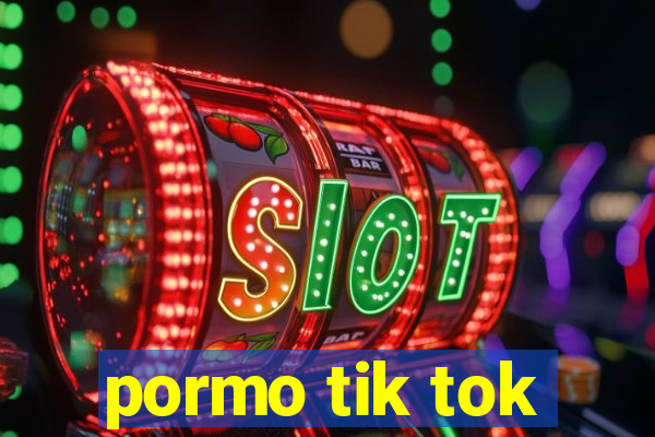 pormo tik tok