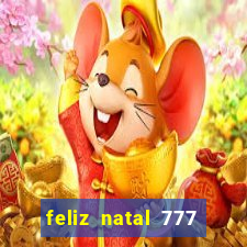 feliz natal 777 plataforma login