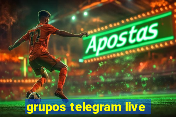 grupos telegram live