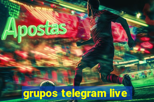 grupos telegram live