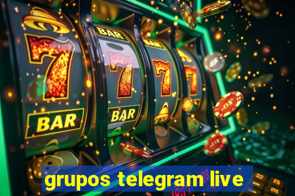 grupos telegram live