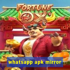 whatsapp apk mirror