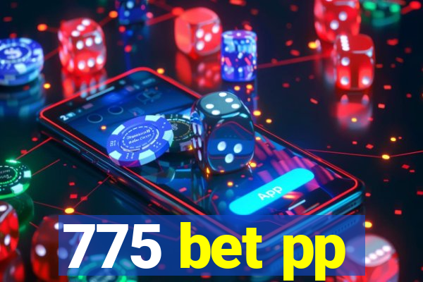 775 bet pp