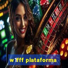 w1fff plataforma