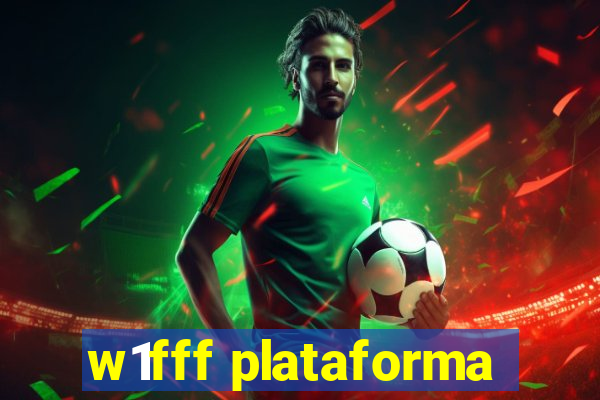 w1fff plataforma