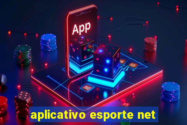 aplicativo esporte net