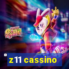 z11 cassino