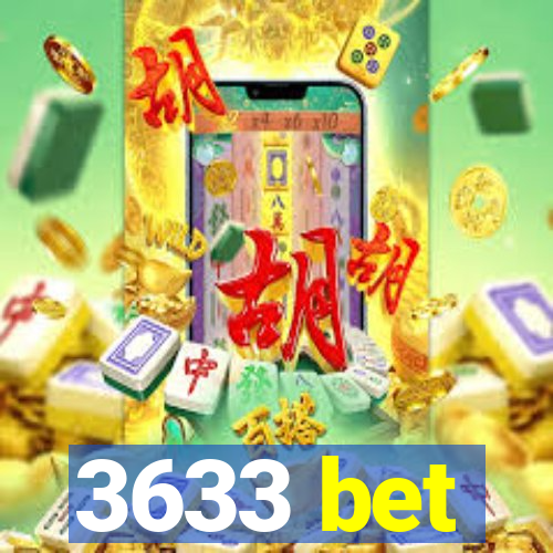 3633 bet