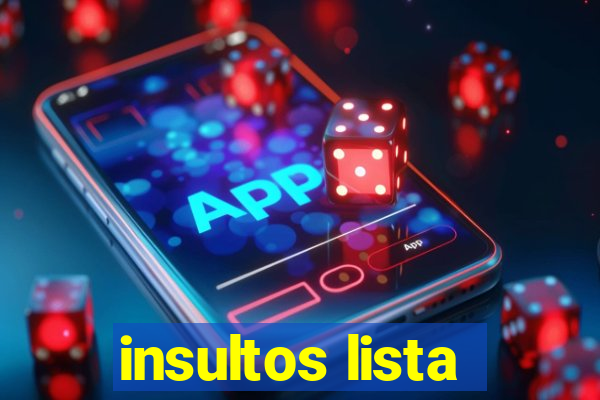 insultos lista