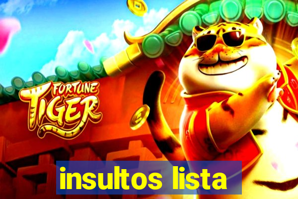 insultos lista