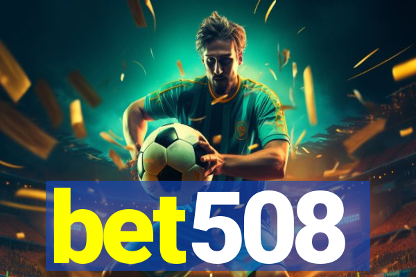 bet508