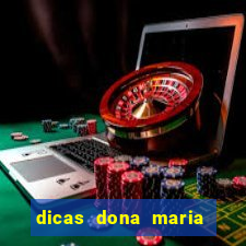 dicas dona maria jogo do bicho