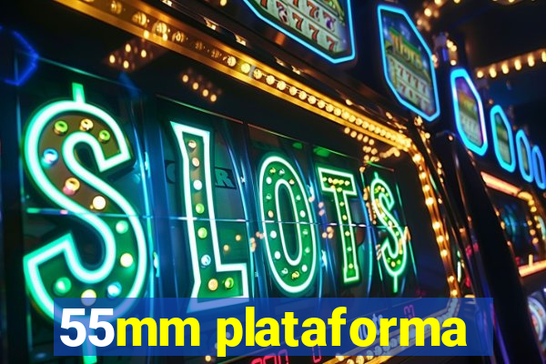 55mm plataforma