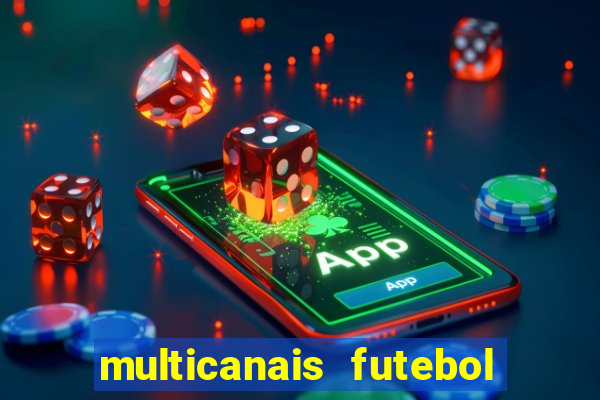 multicanais futebol real madrid