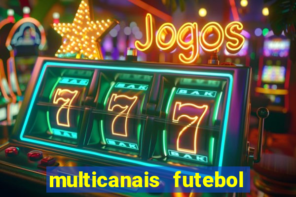 multicanais futebol real madrid