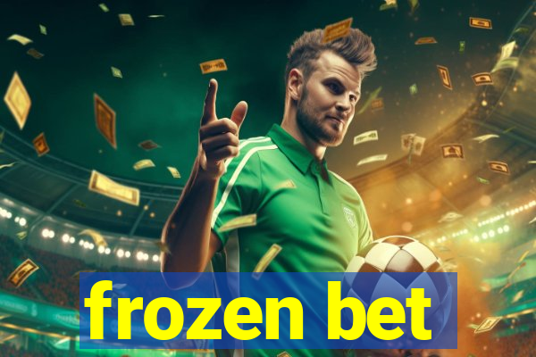 frozen bet