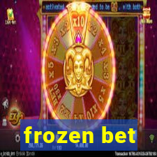 frozen bet