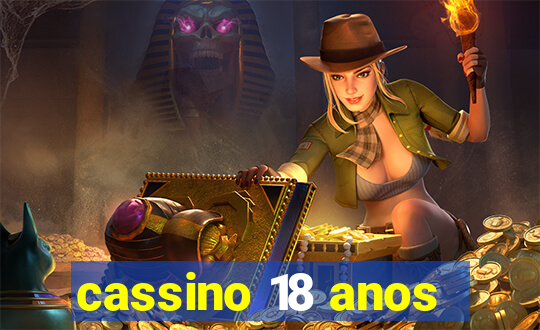 cassino 18 anos