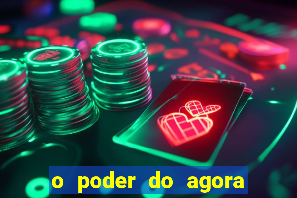 o poder do agora pdf google drive