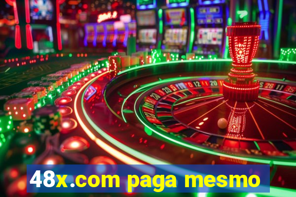 48x.com paga mesmo