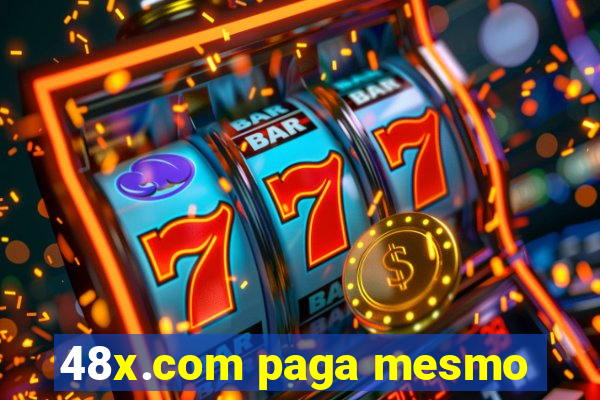 48x.com paga mesmo