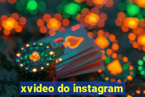 xvideo do instagram