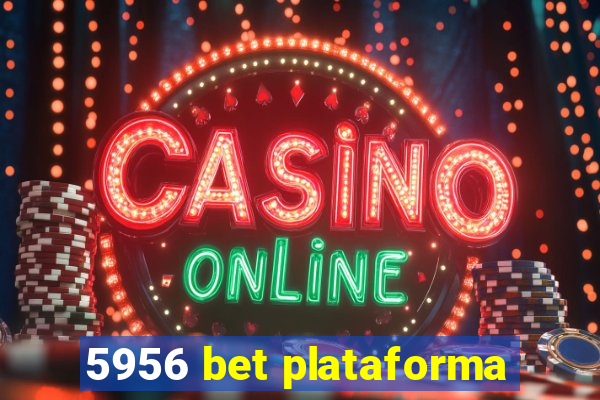 5956 bet plataforma