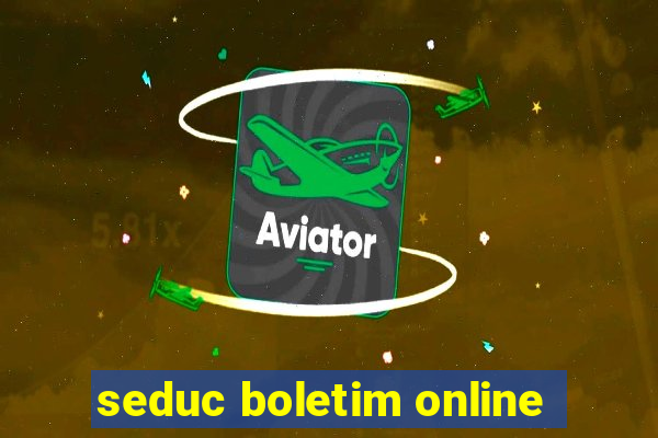 seduc boletim online