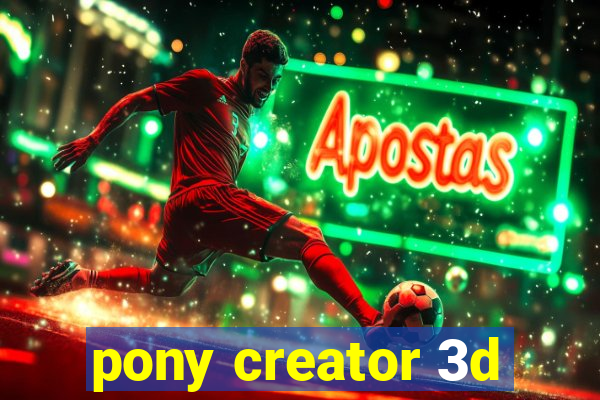 pony creator 3d