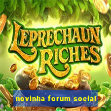 novinha forum social